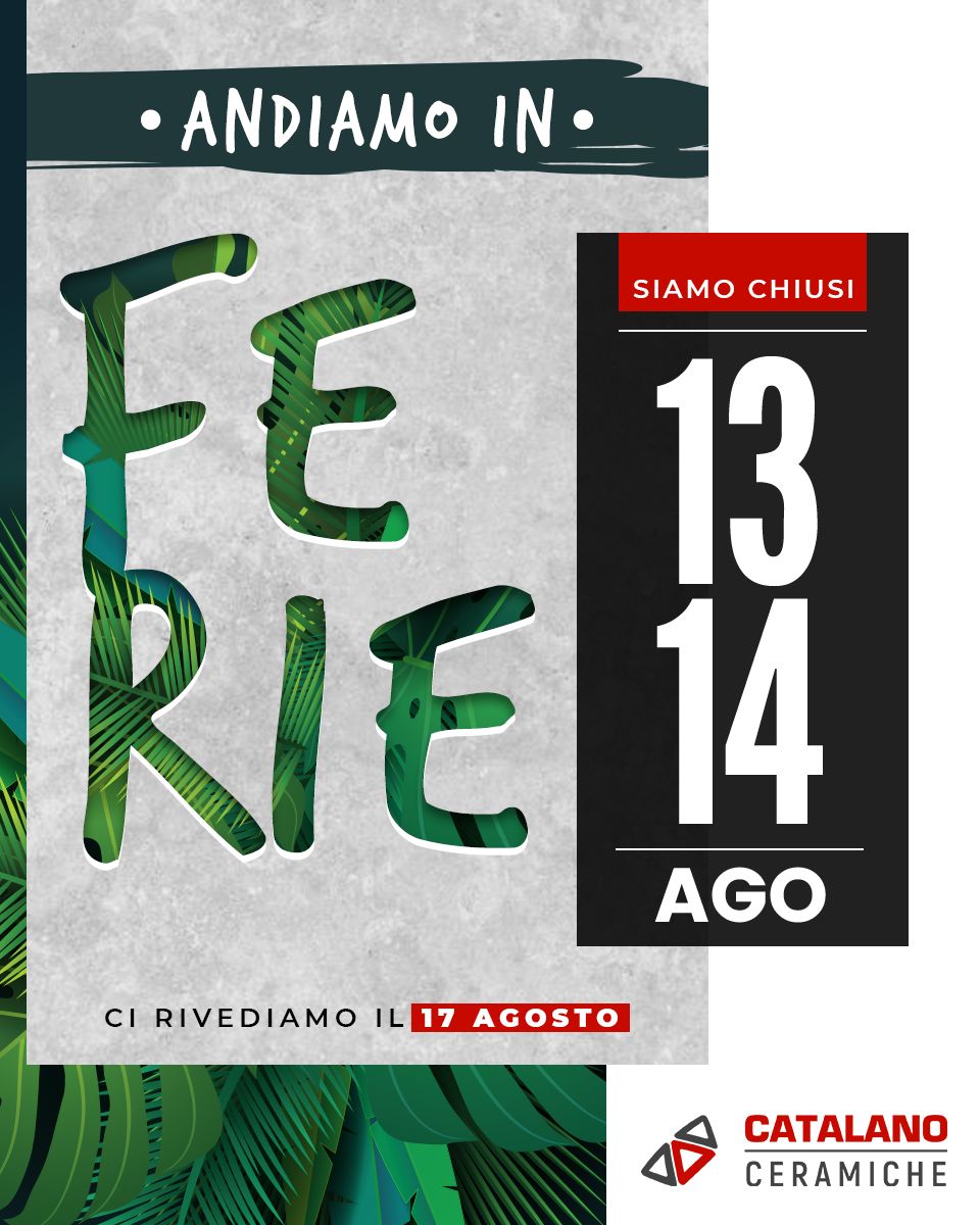 FERIE - 13-14 Agosto